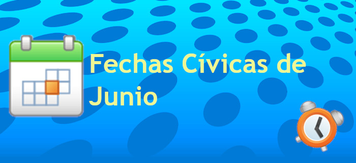 Fechas cívicas de junio Fechas cívicas de junio