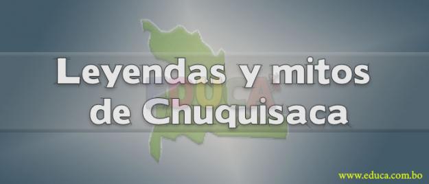 Leyendas y mitos de Chuquisaca