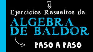 Álgebra de Baldor - Solución de Ejercicios paso a paso completo, Solucionario Algebra Baldor - Educa.com.bo